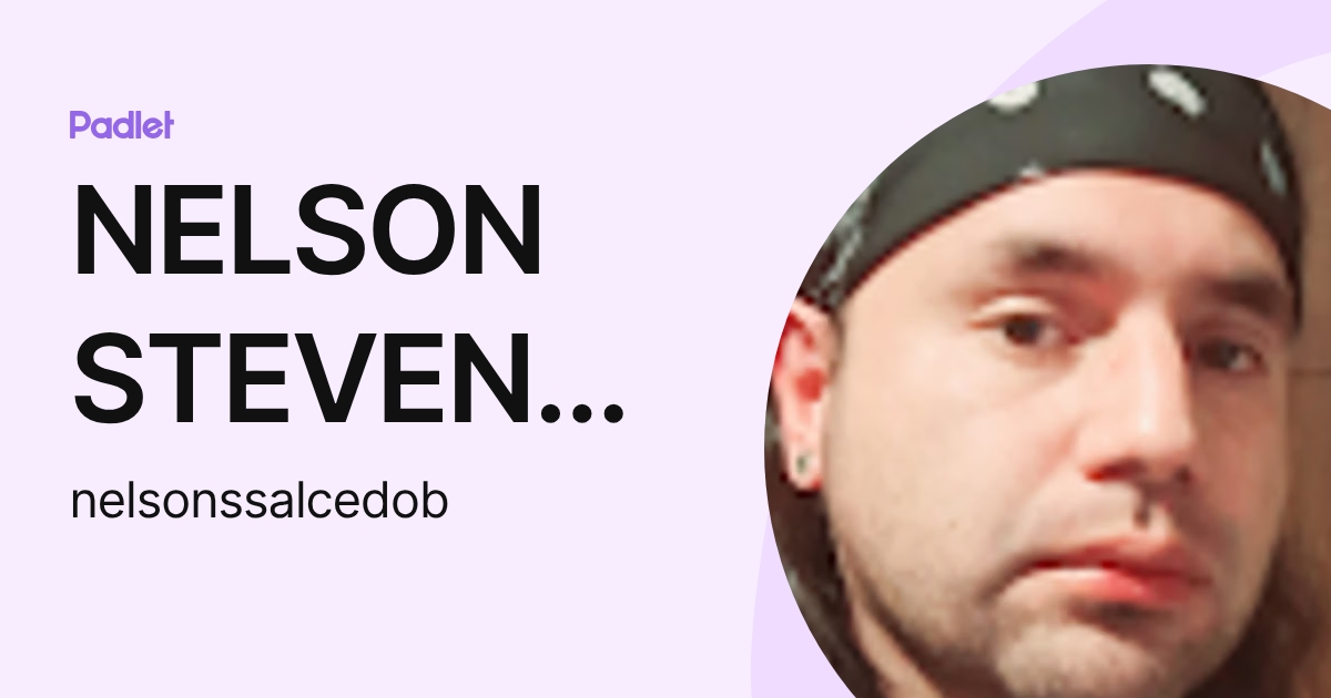 NELSON STEVEN SALCEDO BELTRAN (nelsonssalcedob) profile | Padlet