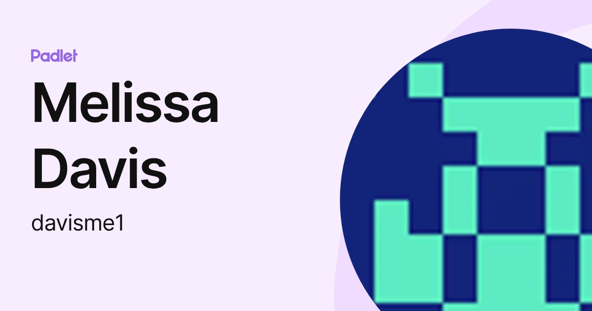Melissa Davis (davisme1) profile | Padlet