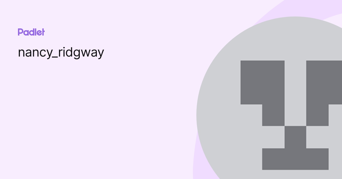 nancy_ridgway profile | Padlet
