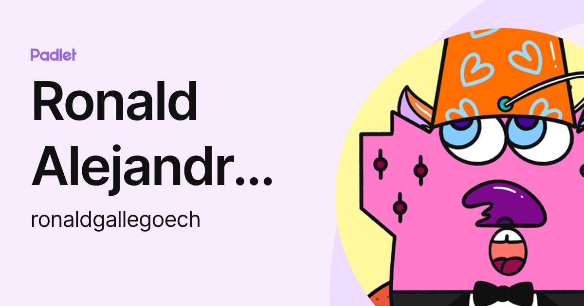 Ronald Alejandro Echeverri Gallego (ronaldgallegoech) profile | Padlet