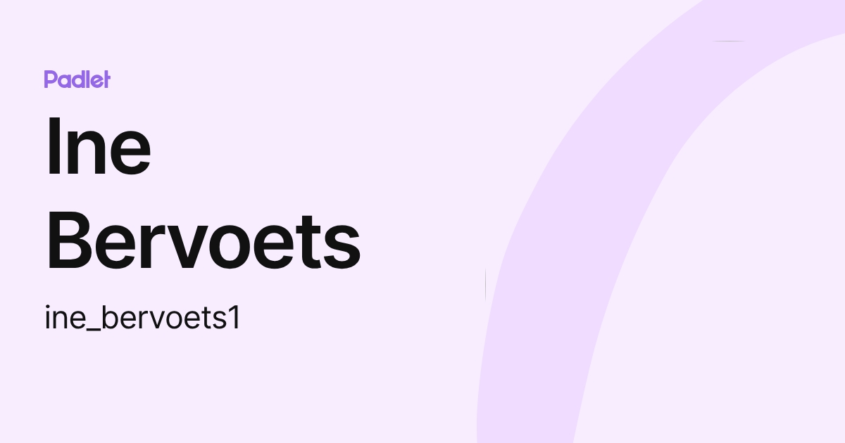 Ine Bervoets (ine_bervoets1) profile | Padlet