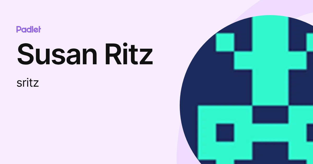 Susan Ritz (sritz) profile | Padlet