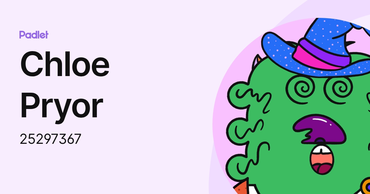 Chloe Pryor (25297367) profile | Padlet
