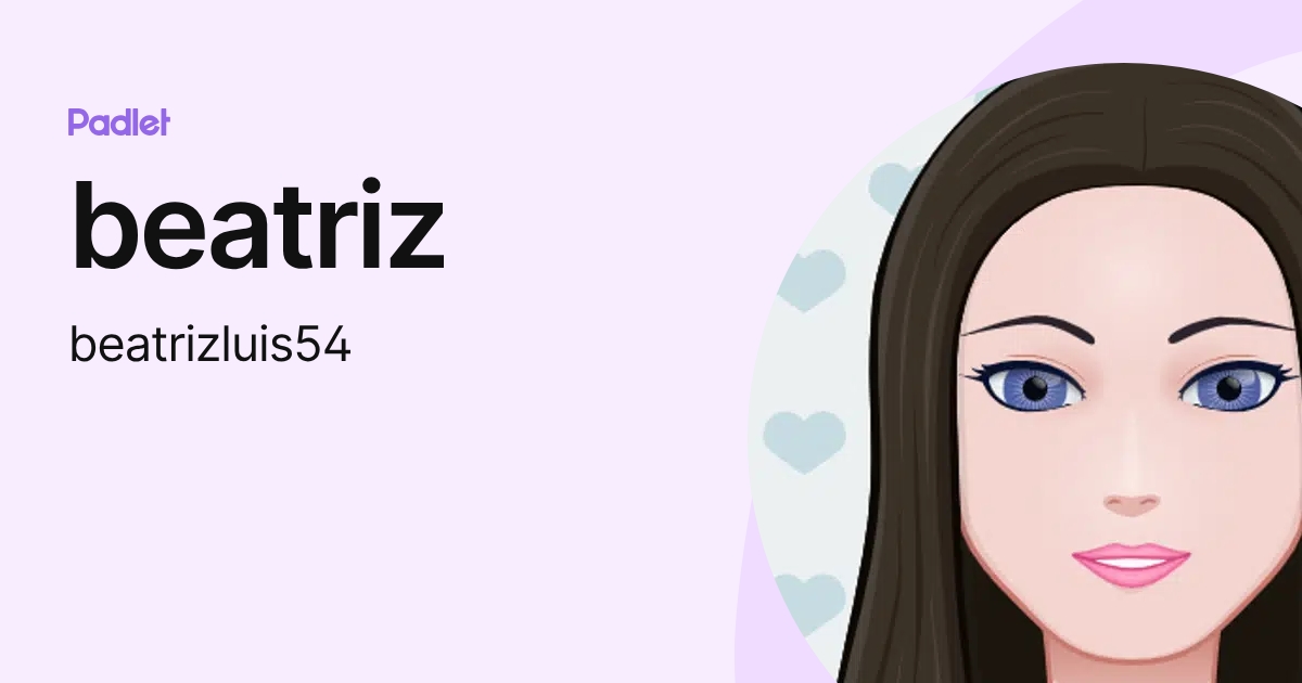 beatriz (beatrizluis54) profile | Padlet