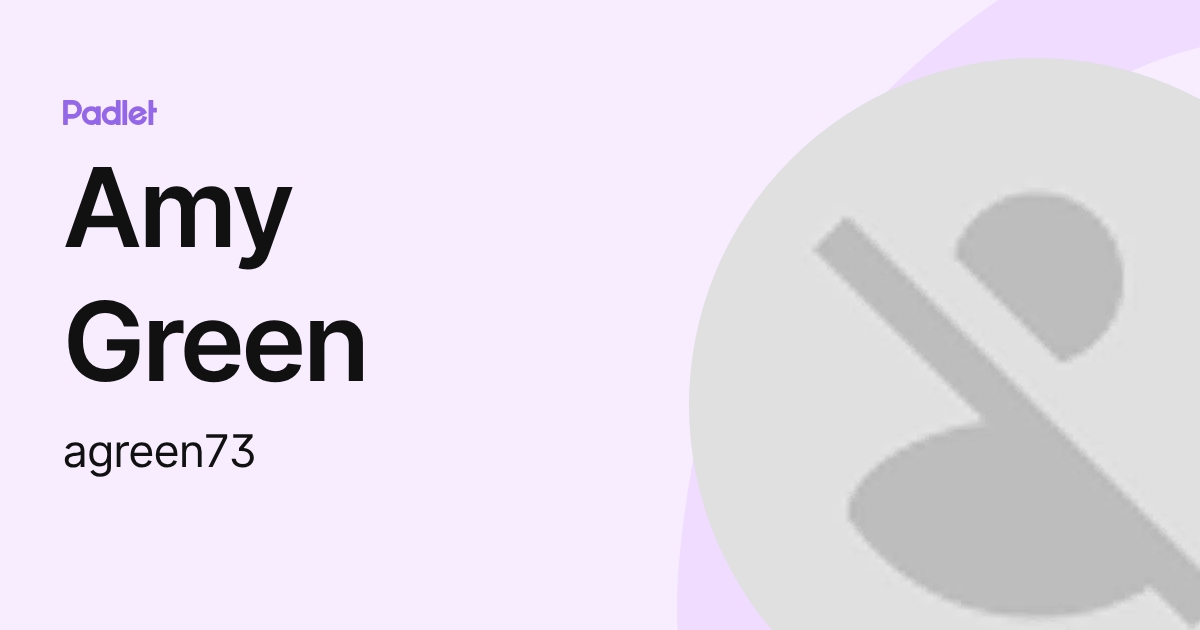 Amy Green (agreen73) profile | Padlet