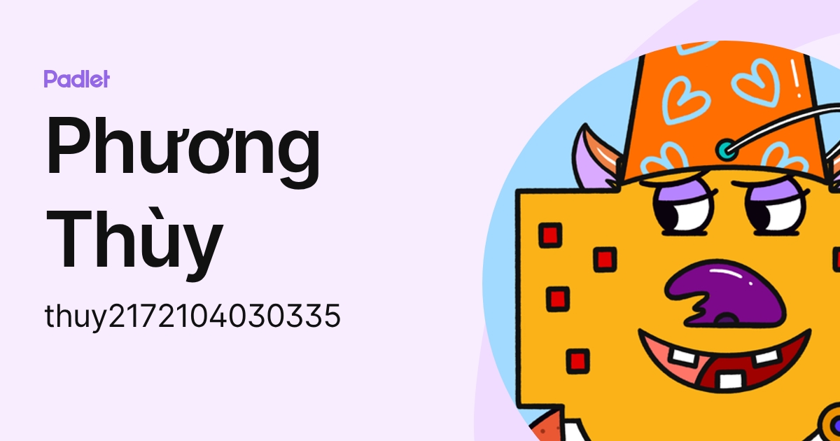 Phương Thùy (thuy2172104030335) profile | Padlet