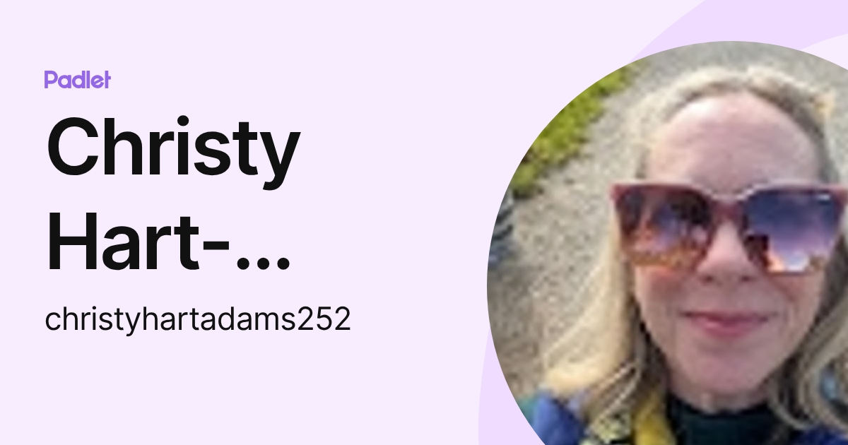 Christy Hart-Adams (christyhartadams252) profile | Padlet