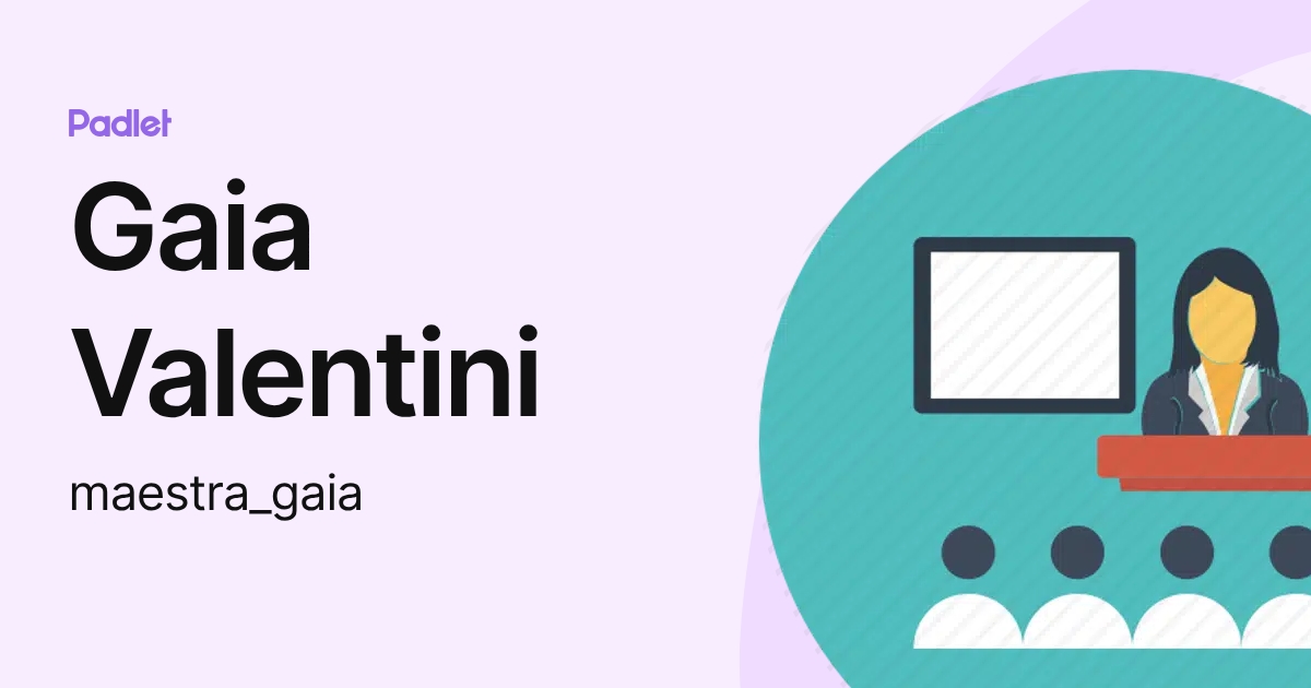 Gaia Valentini (maestra_gaia) profile | Padlet