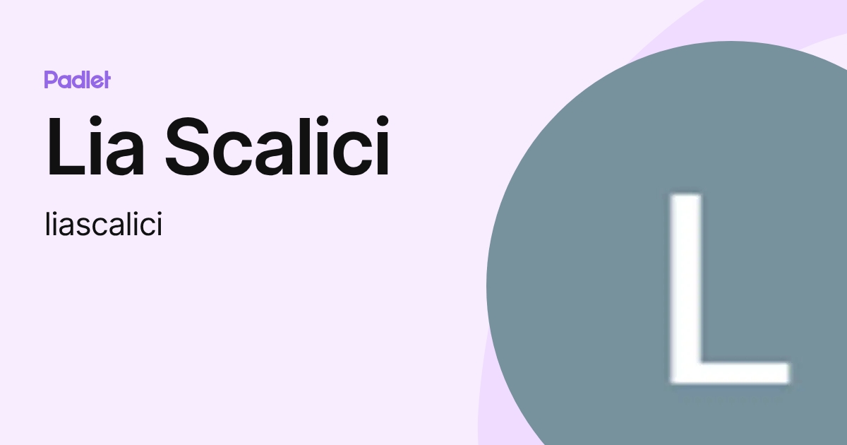 Lia Scalici (liascalici) profile | Padlet