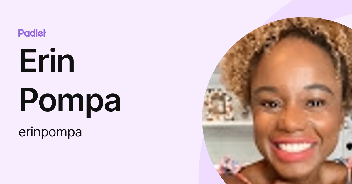 Erin Pompa (erinpompa) profile | Padlet