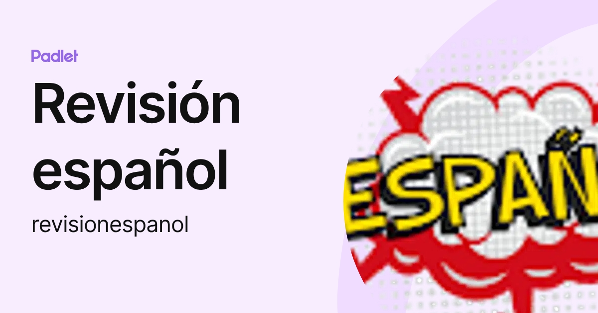 Revisión español (revisionespanol) profile | Padlet