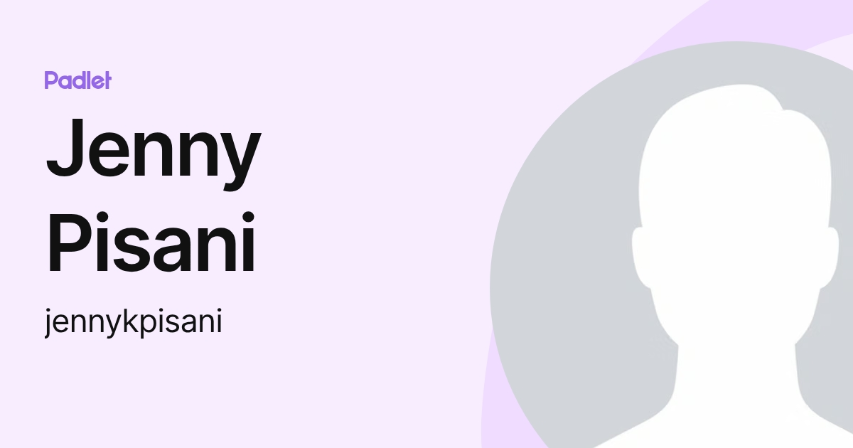 Jenny Pisani (jennykpisani) profile | Padlet
