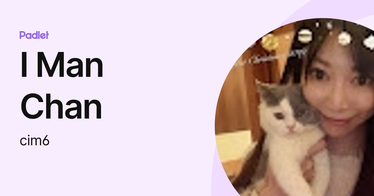 I Man Chan (cim6) profile | Padlet