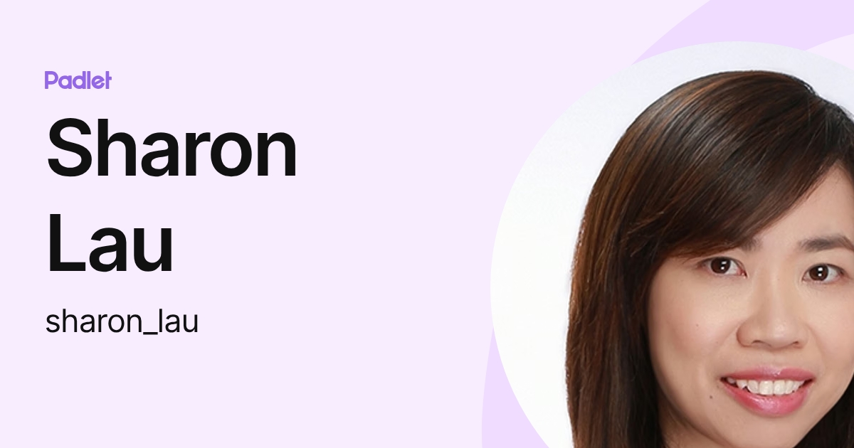 Sharon Lau (sharon_lau) profile | Padlet