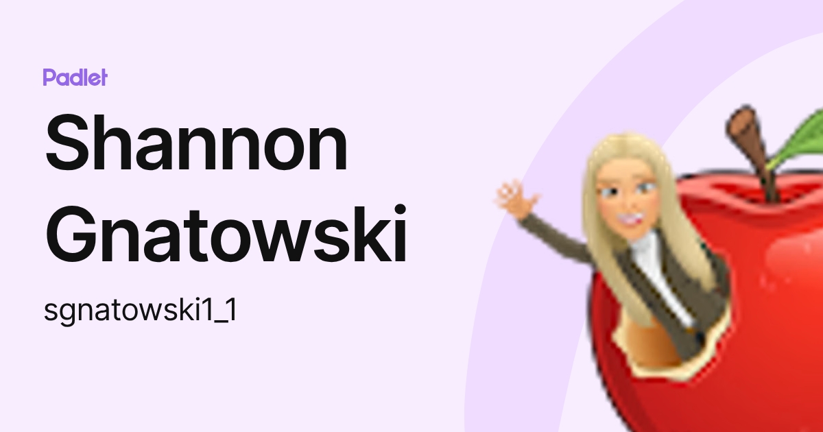 Shannon Gnatowski (sgnatowski1_1) profile | Padlet