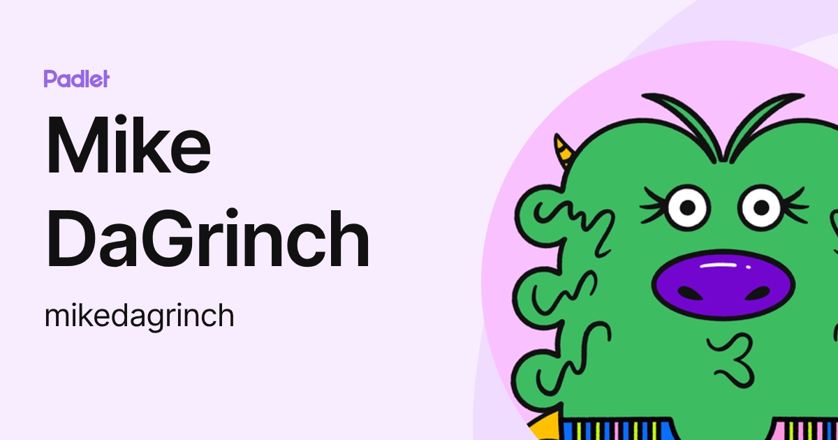 Mike DaGrinch (mikedagrinch) profile | Padlet