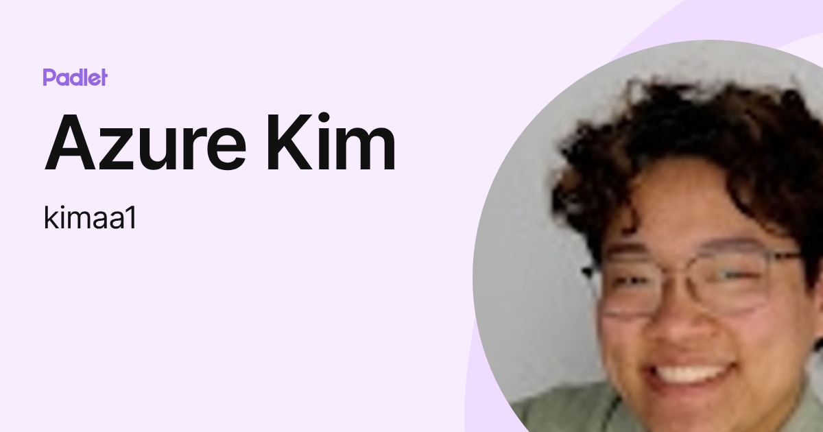 Azure Kim (kimaa1) profile | Padlet