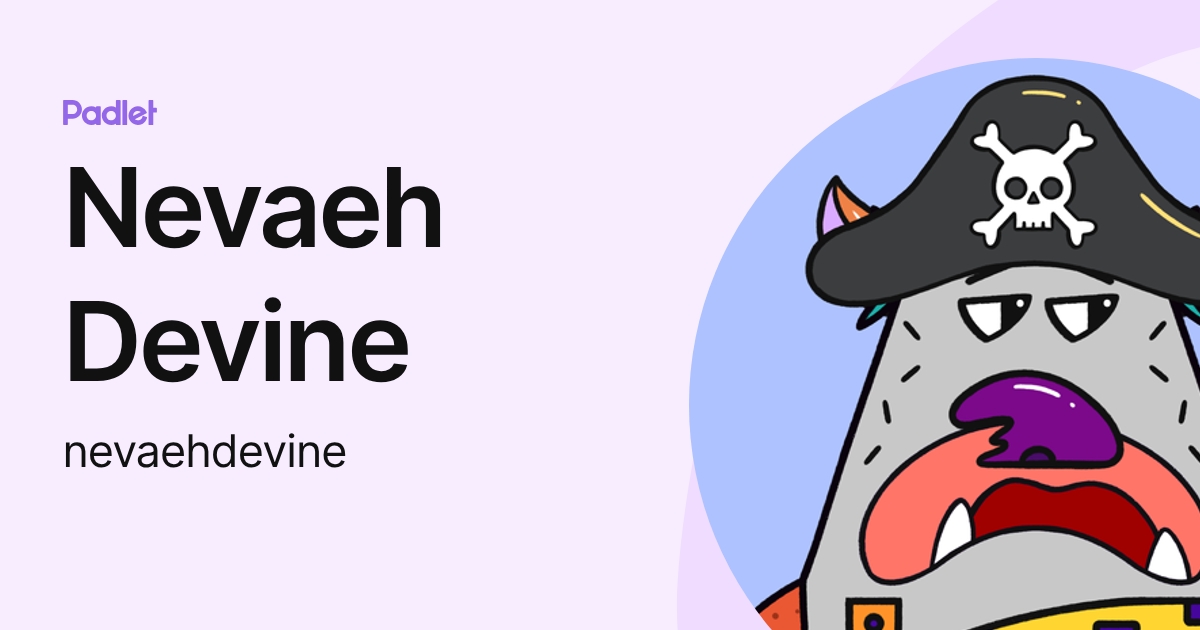 Nevaeh Devine (nevaehdevine) profile | Padlet