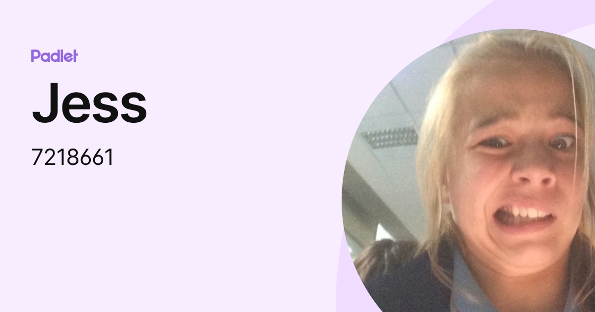 Jess (7218661) profile | Padlet