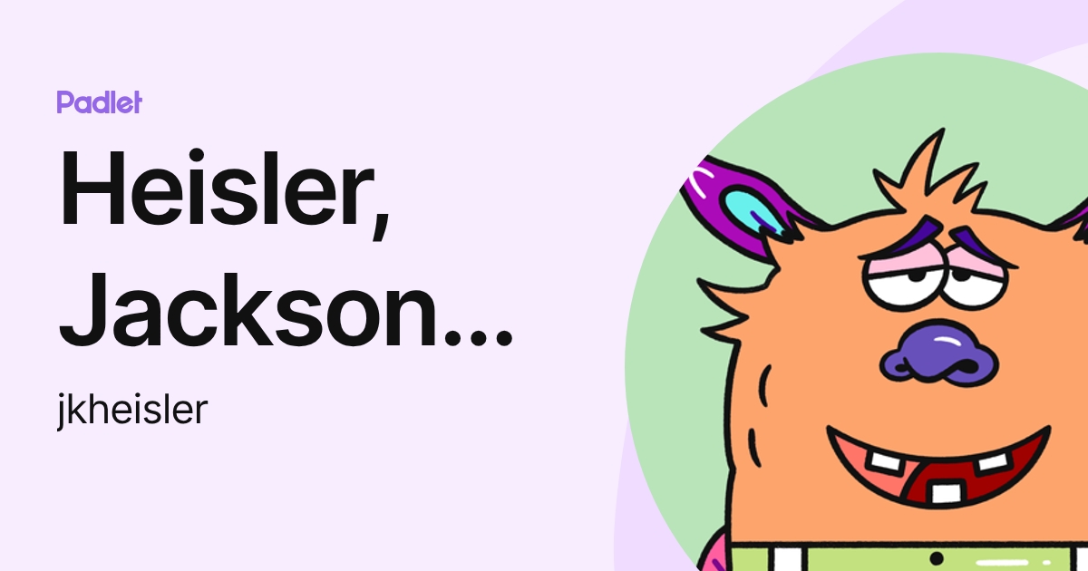 Heisler, Jackson Knox (jkheisler) profile | Padlet