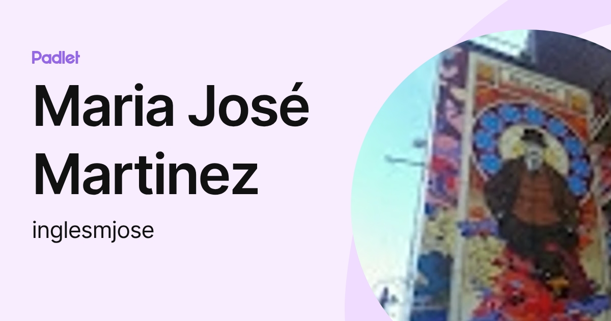 Maria José Martinez (inglesmjose) profile | Padlet
