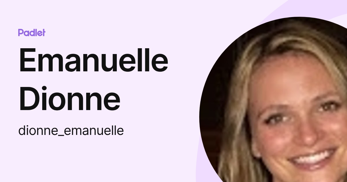 Emanuelle Dionne (dionne_emanuelle) profile | Padlet