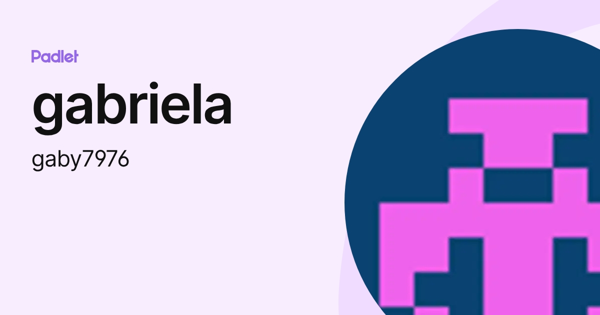 gabriela (gaby7976) profile | Padlet