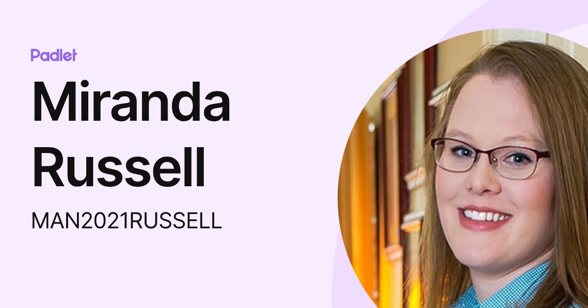 Miranda Russell (MAN2021RUSSELL) profile | Padlet
