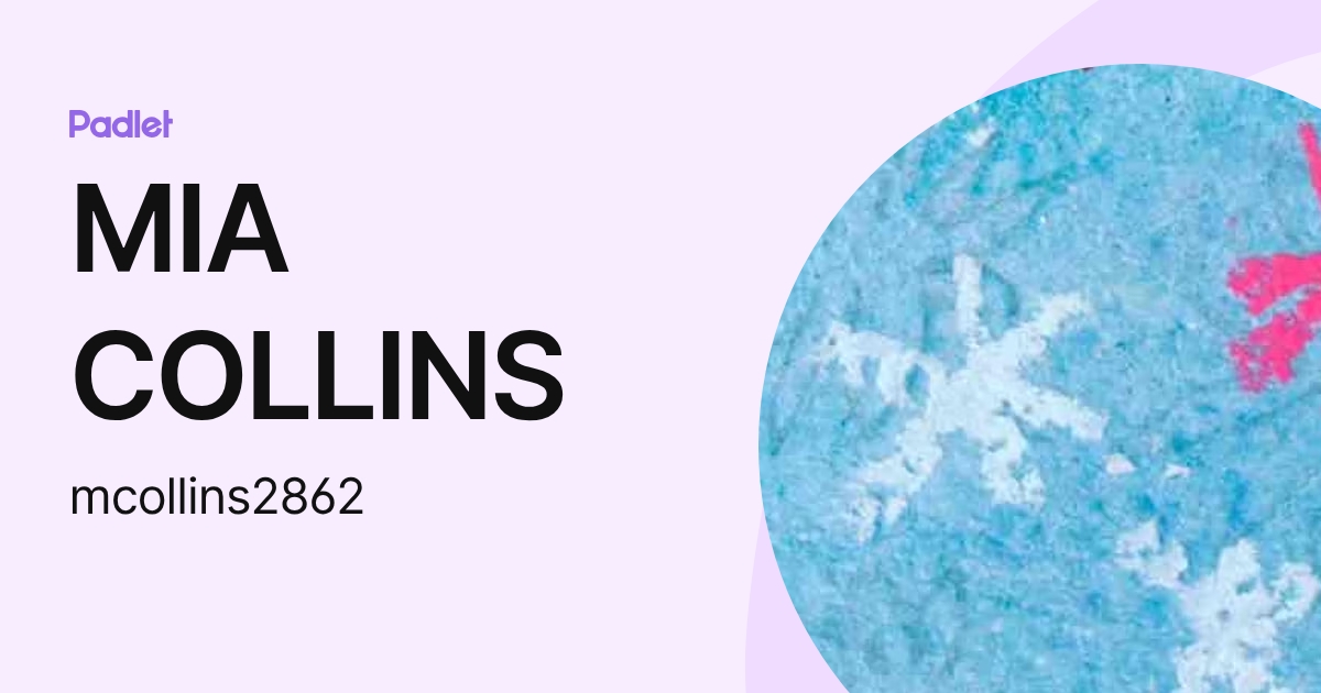 MIA COLLINS (mcollins2862) profile | Padlet
