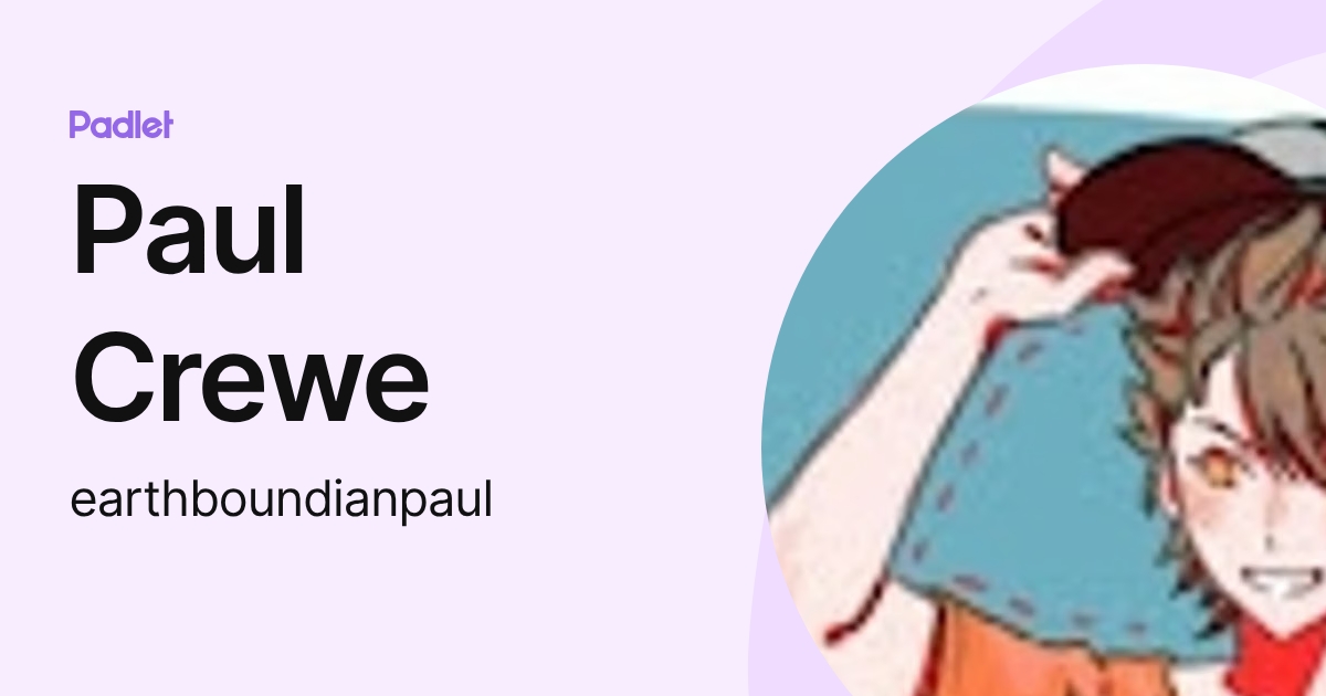 Paul Crewe (earthboundianpaul) profile | Padlet