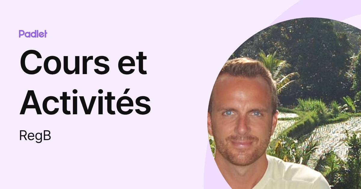 Cours et Activités (RegB) profile | Padlet