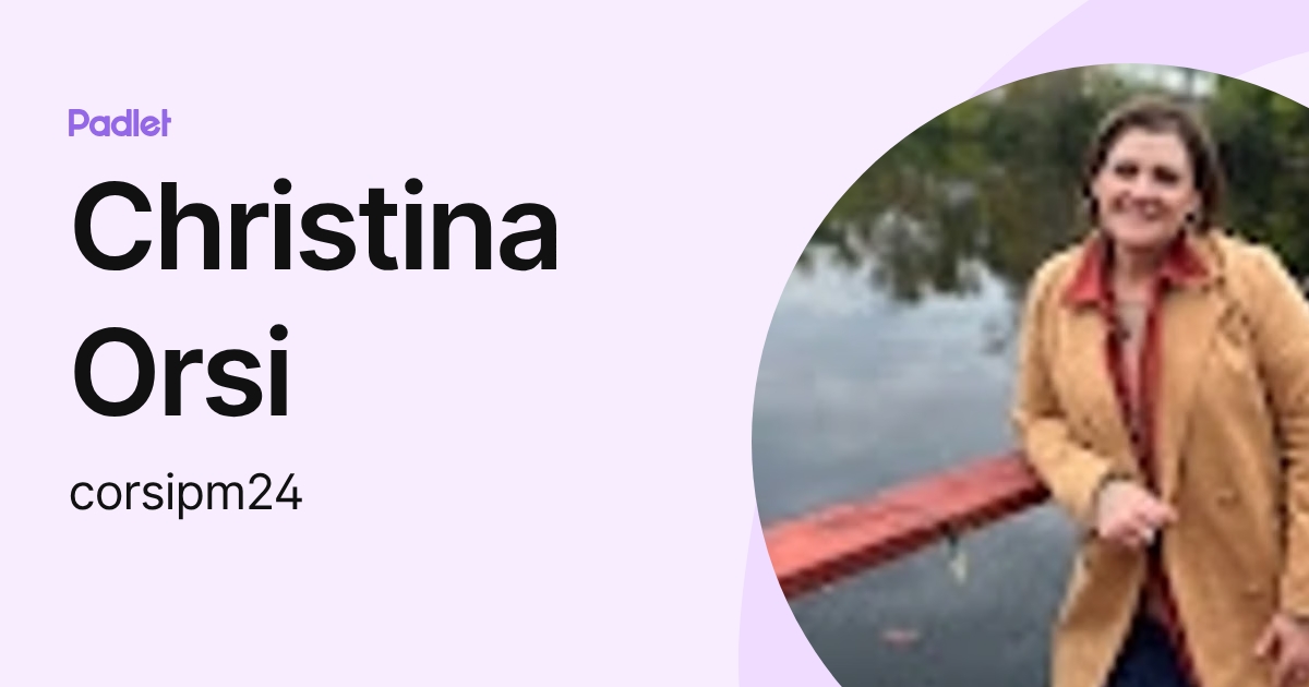 Christina Orsi (corsipm24) profile | Padlet