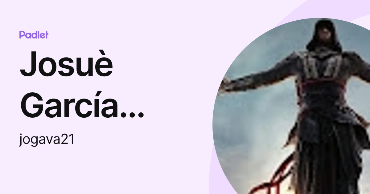 Josuè García Varela (jogava21) profile | Padlet