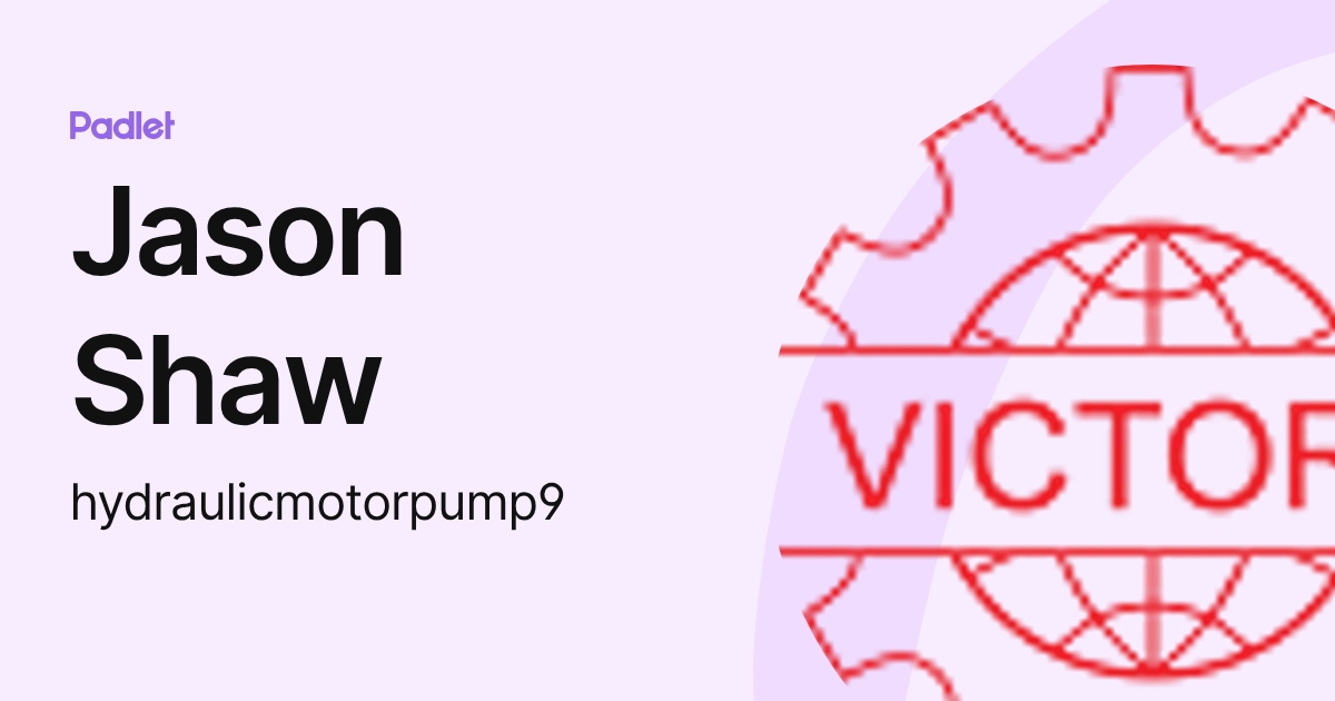 Jason Shaw (hydraulicmotorpump9) profile | Padlet