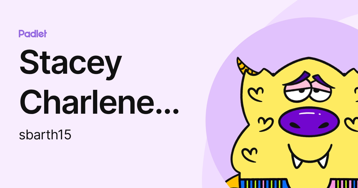 Stacey Charlene Barth (sbarth15) profile | Padlet