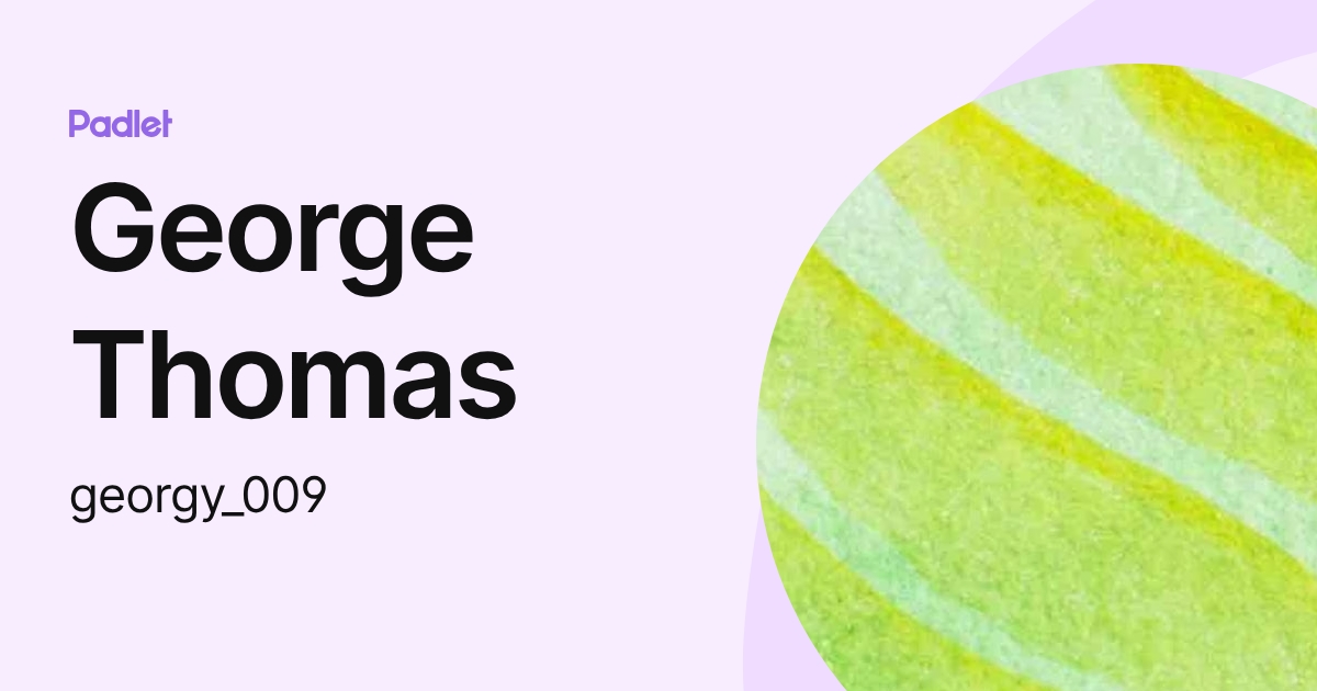 George Thomas (georgy_009) profile | Padlet