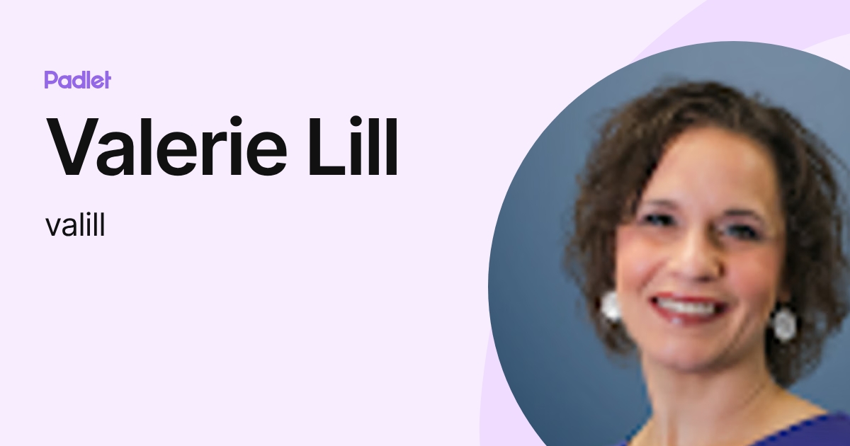 Valerie Lill (valill) profile | Padlet