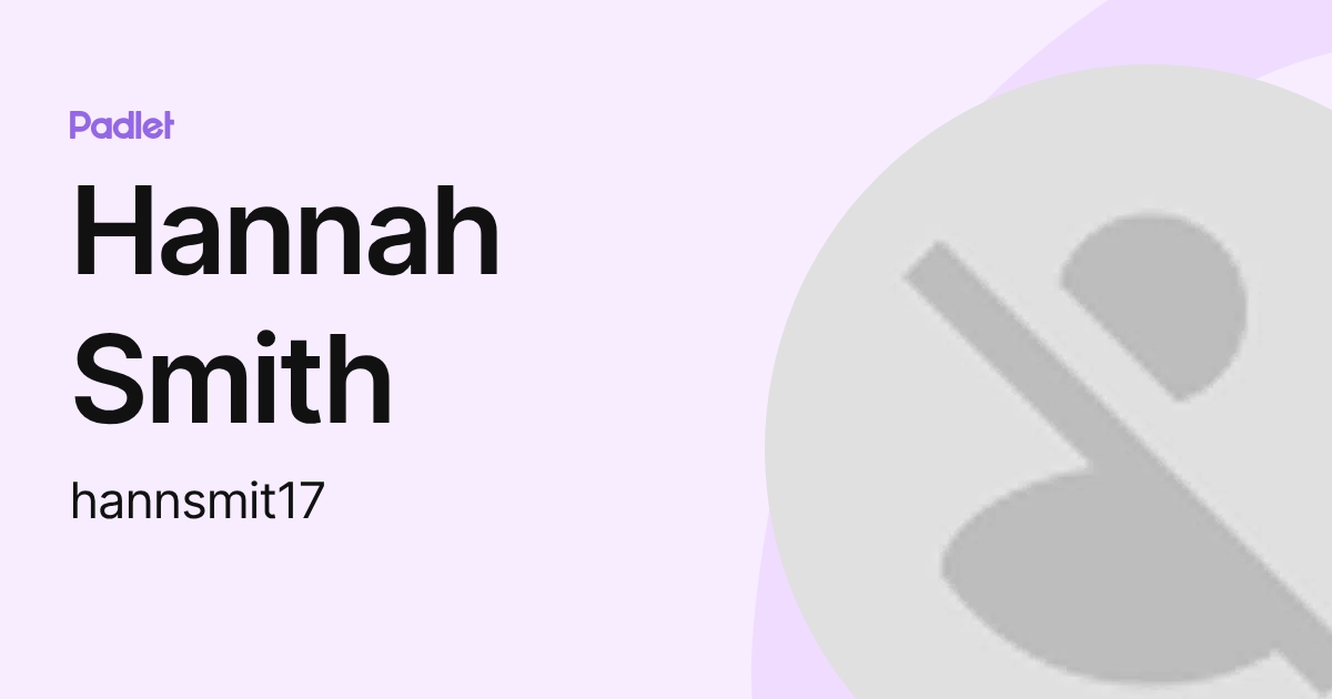 Hannah Smith (hannsmit17) profile | Padlet