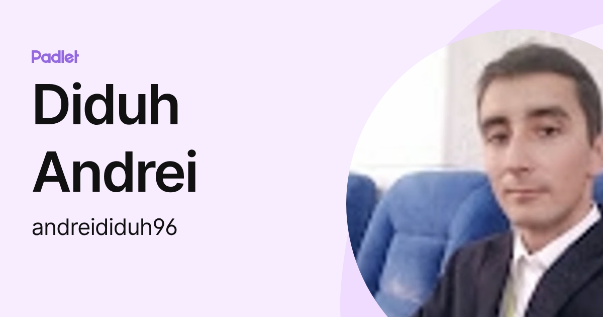 Diduh Andrei (andreididuh96) profile | Padlet