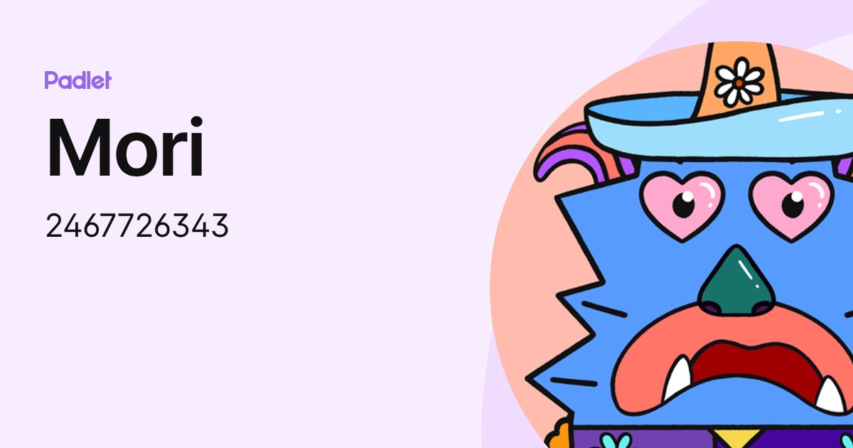 Mori (2467726343) profile | Padlet
