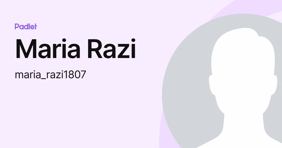 Maria Razi (maria_razi1807) profile | Padlet