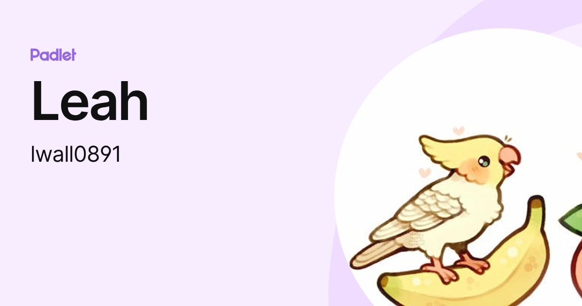 Leah (lwall0891) profile | Padlet