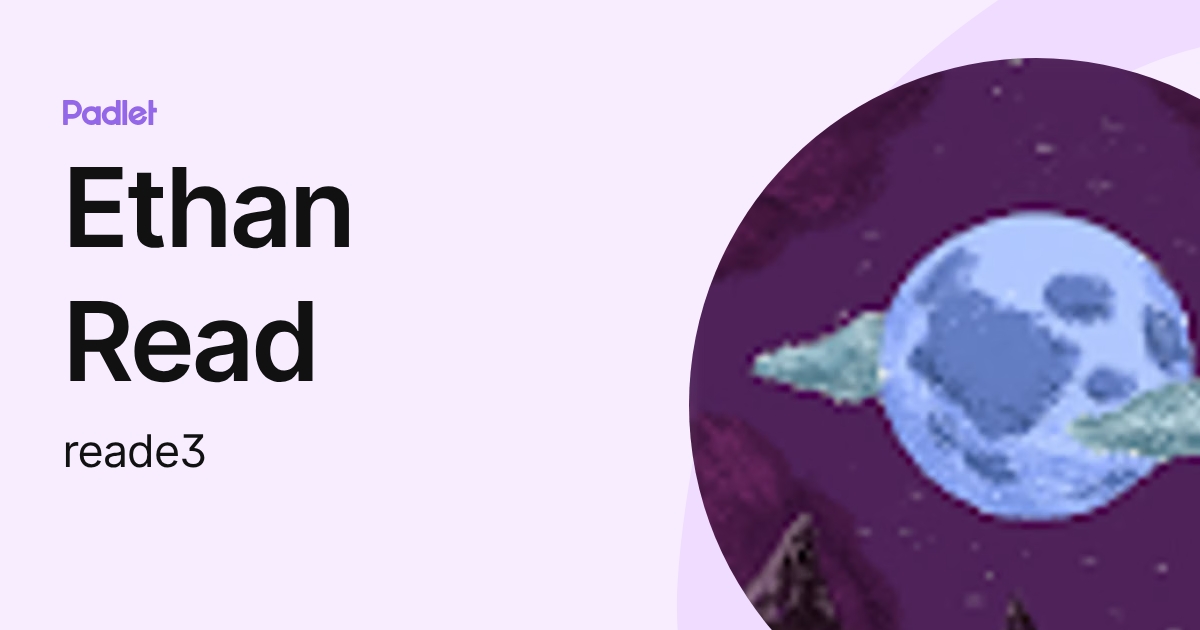 Ethan Read (reade3) profile | Padlet