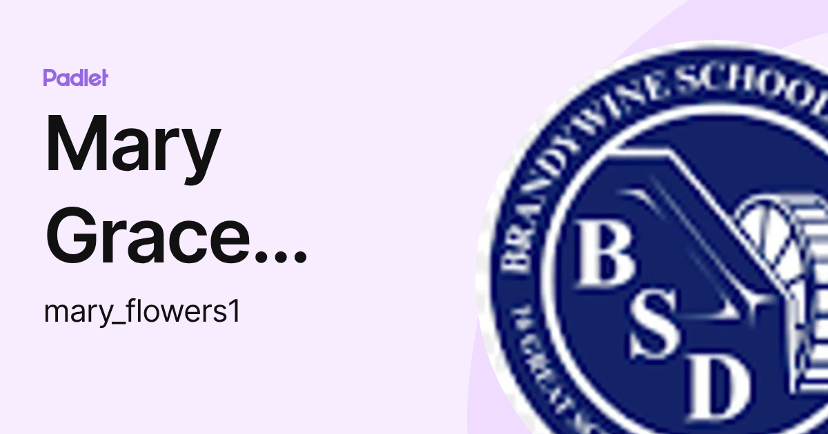 Mary Grace Flowers (mary_flowers1) profile | Padlet