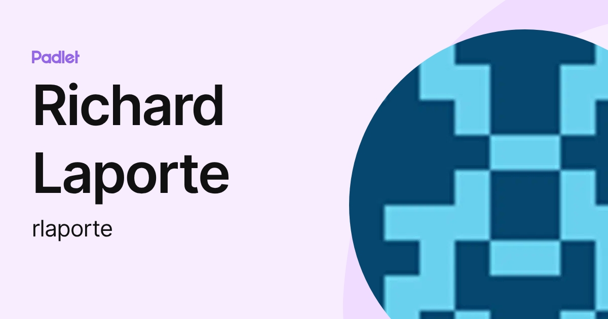 Richard Laporte (rlaporte) profile | Padlet