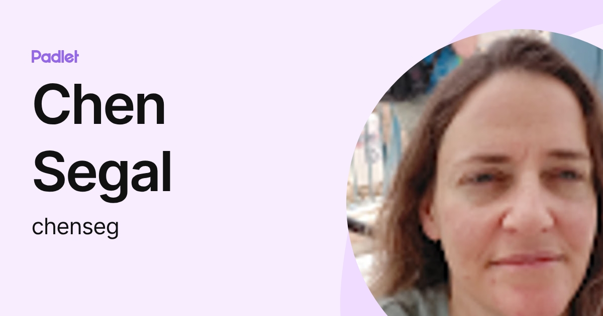 Chen Segal (chenseg) profile | Padlet