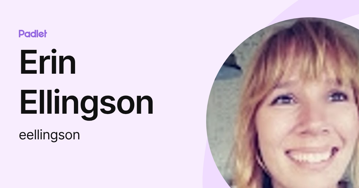 Erin Ellingson (eellingson) profile | Padlet