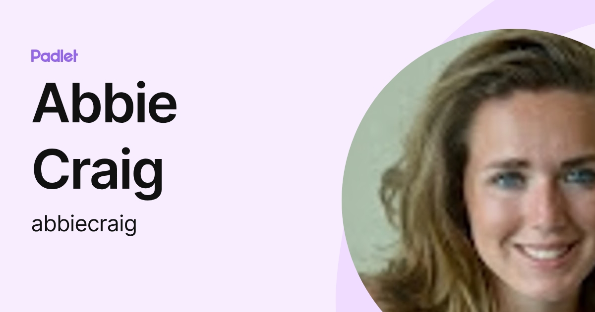 Abbie Craig (abbiecraig) profile | Padlet