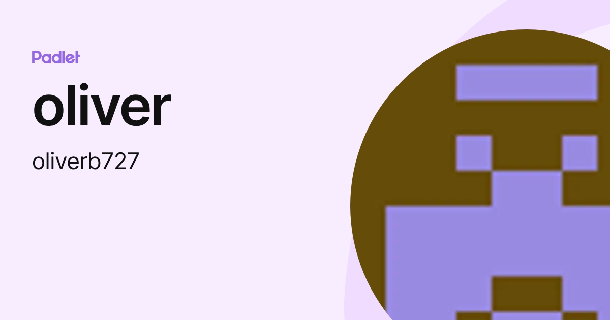 oliver (oliverb727) profile | Padlet