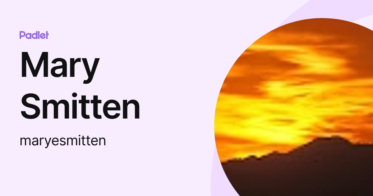 Mary Smitten (maryesmitten) profile | Padlet
